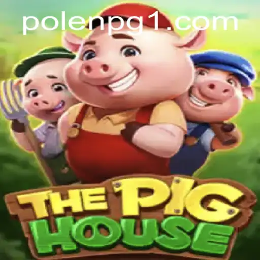 Descubra o Fascinante Jogo 'ThePigHouse' e Sua Inovadora Mecânica em Polen PG